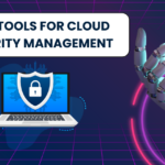 Best Tools for Cloud Security Management 